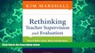 Buy NOW  Rethinking Teacher Supervision and Evaluation: How to Work Smart, Build Collaboration,