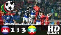 Myanmar VS Cambodia 1-3 Highlights AFF Suzuki Cup 23-11-2016