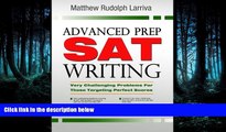 FAVORIT BOOK  Advanced Prep: SAT Writing: Very Challenging Problems for Those Targeting Perfect