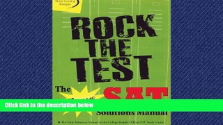READ THE NEW BOOK  Rock the Test: The Newest SAT Solutions Manual to the College Board s Official