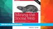 READ THE NEW BOOK Mining the Social Web: Data Mining Facebook, Twitter, LinkedIn, Google+, GitHub,