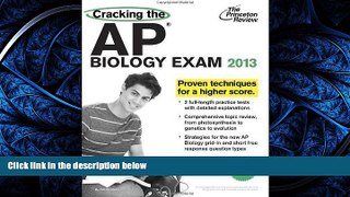 READ book Cracking the AP Biology Exam, 2013 Edition (Revised) (College Test Preparation) Revised