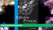 FAVORIT BOOK Effective Python: 59 Specific Ways to Write Better Python (Effective Software