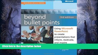 READ THE NEW BOOK Beyond Bullet Points, 3rd Edition: Using Microsoft PowerPoint to Create