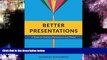 FAVORIT BOOK Better Presentations: A Guide for Scholars, Researchers, and Wonks BOOOK ONLINE