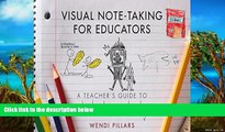 Deals in Books  Visual Note-Taking for Educators: A Teacher s Guide to Student Creativity  Premium