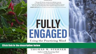 Deals in Books  Fully Engaged: Using the Practicing Mind in Daily Life  Premium Ebooks Best Seller