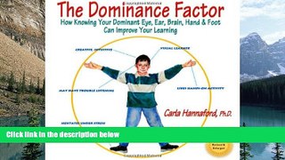 Buy NOW  The Dominance Factor: How Knowing Your Dominant Eye, Ear, Brain, Hand   Foot Can Improve