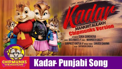 Kadar Full Video Song With Lyrics Latest Punjabi Song 2016 Chipmunks Version Video Dailymotion dailymotion