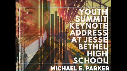 Michael E. Parker Youth Summit Part II-SD