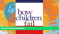 Big Sales  How Children Fail (Classics in Child Development)  Premium Ebooks Online Ebooks