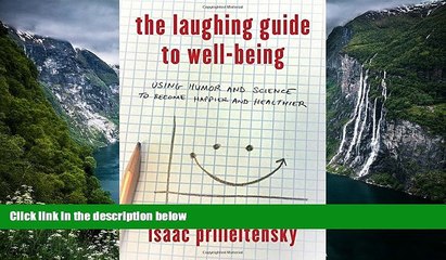 Big Sales  The Laughing Guide to Well-Being: Using Humor and Science to Become Happier and