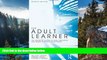 Deals in Books  The Adult Learner: The Definitive Classic in Adult Education and Human Resource