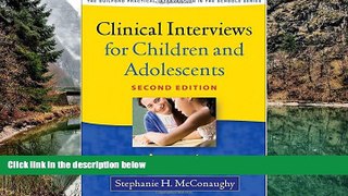 Deals in Books  Clinical Interviews for Children and Adolescents, Second Edition: Assessment to