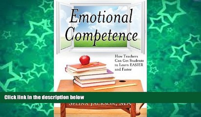 Buy NOW  Emotional Competence: How Teachers Can Get Students to Learn EASIER and Faster  Premium