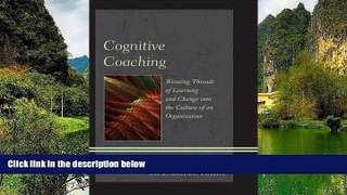 Deals in Books  Cognitive Coaching: Weaving Threads of Learning and Change into the Culture of an