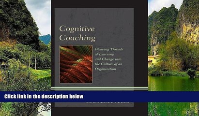 Deals in Books  Cognitive Coaching: Weaving Threads of Learning and Change into the Culture of an