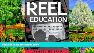 Buy NOW  Reel Education: Documentaries, Biopics, and Reality Television (Minding the Media)
