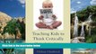 Buy NOW  Teaching Kids to Think Critically: Effective Problem-Solving and Better Decisions  READ