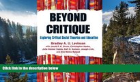 Deals in Books  Beyond Critique: Exploring Critical Social Theories and Education  READ PDF Online