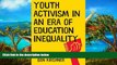 Deals in Books  Youth Activism in an Era of Education Inequality (Qualitative Studies in
