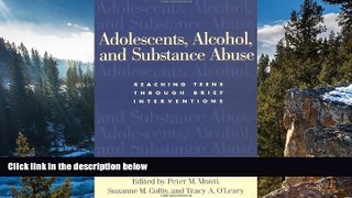 Deals in Books  Adolescents, Alcohol, and Substance Abuse: Reaching Teens through Brief