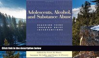 Deals in Books  Adolescents, Alcohol, and Substance Abuse: Reaching Teens through Brief