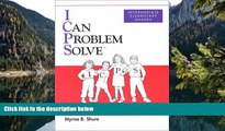 Deals in Books  I Can Problem Solve: An Interpersonal Cognitive Problem-Solving Program