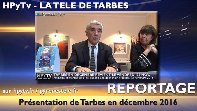 HPyTv Tarbes | Présentation de Tarbes en Décembre (23 novembre 2016)