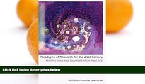 Buy NOW  Paradigms of Research for the 21st Century: Perspectives and Examples from Practice