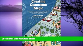 Deals in Books  Creating Classroom Magic: Using Lessons from the Life of Walt Disney to Create an
