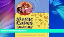 Buy NOW  Magic Capes, Amazing Powers: Transforming Superhero Play in the Classroom  Premium Ebooks