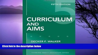 Buy NOW  Curriculum and Aims, Fifth Edition (Thinking about Education) (Thinking About Education