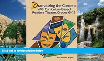 Buy NOW  Dramatizing the Content with Curriculum-Based Readers Theatre, Grades 6-12  Premium