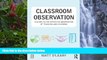 Deals in Books  Classroom Observation: A guide to the effective observation of teaching and