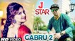 Gabru 2 || J Star || ਗੱਭਰੂ ੨ || Full Official Video || Latest Punjabi Song 2016