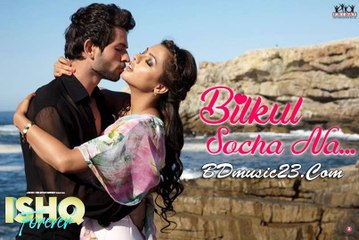 Bilkul Socha Na - Ishq Forever (hd -Bilkul Socha Na - Ishq Forever | Krishna Chaturvedi & Ruhi Singh 2016