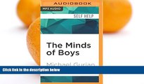 Deals in Books  The Minds of Boys: Saving Our Sons From Falling Behind in School and Life  BOOK