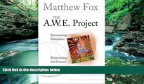 Deals in Books  The A.W.E. Project: Reinventing Education, Reinventing the Human  Premium Ebooks