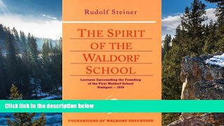 Deals in Books  The Spirit of the Waldorf School: Lectures Surrounding the Founding of the First