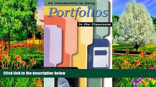 Deals in Books  An Introduction to Using Portfolios in the Classroom  Premium Ebooks Online Ebooks