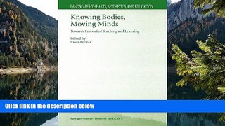 Big Sales  Knowing Bodies, Moving Minds: Towards Embodied Teaching and Learning (Landscapes: the
