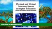Deals in Books  Physical and Virtual Learning Spaces in Higher Education: Concepts for the Modern