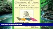 Deals in Books  Choosing   Using Curriculum: Your Guide to Home Education  READ PDF Online Ebooks