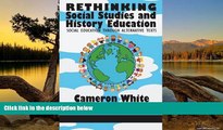 Buy NOW  Rethinking Social Studies and History Education: Social Education through Alternative