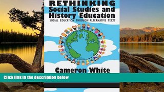Buy NOW  Rethinking Social Studies and History Education: Social Education through Alternative