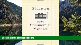 Deals in Books  Education and the Commercial Mindset  Premium Ebooks Best Seller in USA