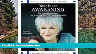 Buy NOW  Your Inner Awakening: The Work of Byron Katie: Four Questions That Will Transform Your