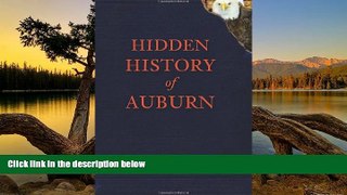 Buy NOW  Hidden History of Auburn  Premium Ebooks Best Seller in USA