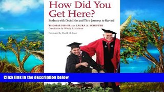 Big Sales  How Did You Get Here?: Students with Disabilities and Their Journeys to Harvard  READ